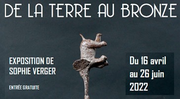 Exposition "De la terre au Bronze " de Sophie Verger à Rouen à la Galerie des ARTS du Feu